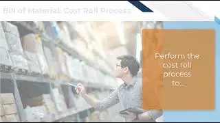 Acumatica Cloud ERP Tips 159: Bill of Materials - BOM Cost Roll Process