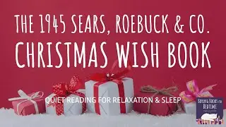 The 1945 Sears Christmas Book (Part 1)| ASMR Quiet Reading for Relaxation & Sleep
