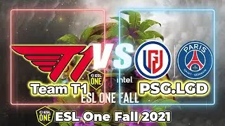 [ DOTA 2 LIVE ] PSG LGD VS T1 | ESL One Fall 2021 English Cast