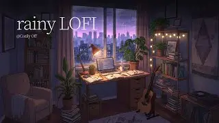 You're finally finishing your work on a rainy night 🌧️ (Lofi for sleep/focus)