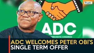 ADC Welcomes Peter Obi&rsquo;s Single Term Offer