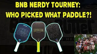 What did Pickleball Content Creators Play With? BNB Nerdy Tourney addition