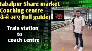 Jabalpur Share market coaching centre kaise aaye ? A-Z full guide map.Must watch this video