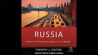 Russia: What Everyone Needs to Know by Timothy J. Colton | Full Audiobook