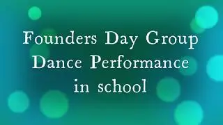 Founders Day Dance#group performance /school