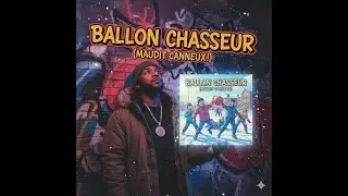 Maudit Canneux — Ballon Chasseur | Rap québécois — La Fabrik Québécoise
