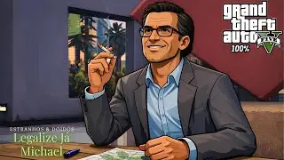 GTA V  Enhanced Barry Estranhos & Doidos - Legalize Já Michael (0 Ao 100% Ouro)