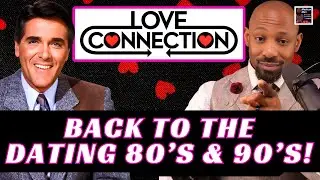 MML: LOVE CONNECTION Review! The 1980s & 90s Black Dating Scene!