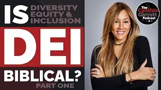 Is DEI Biblical? Part One