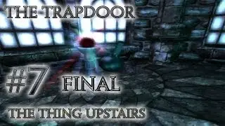 THE THING UPSTAIRS | Amnesia : Trapdoor | Part 7 | FINAL