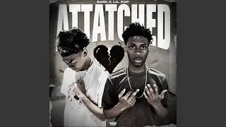 Attached (feat. Lil Pop)