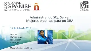 Administrando SQL Server, mejores practicas para un DBA