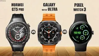 Huawei Watch GT 5 Pro vs Galaxy Watch Ultra vs Google Pixel Watch 3 || Comparison
