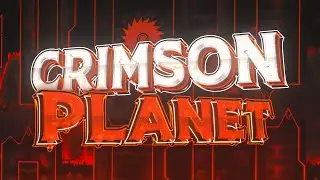 Crimson Planet // TrueOmega // (TOP 5 EXTREME DEMON)