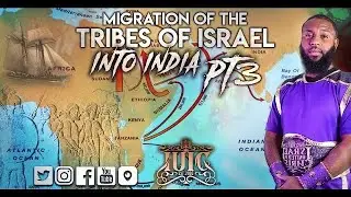 The Israelites - Migration Of The Tribes Of Israel Into India Pt3