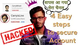 4 steps to secure your account | Carryminati channel recovered | carryminati channel hack