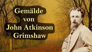 Gem&auml;lde von John Atkinson Grimshaw