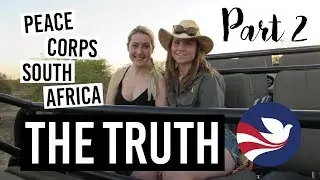 THE TRUTH ABOUT PEACE CORPS [Part 2] // Morgan Through A Lens