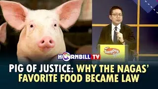 PIG OF JUSTICE: WHY THE NAGAS&rsquo; FAVORITE FOOD BECAME LAW