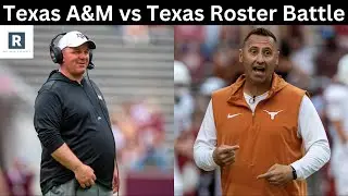Texas A&M vs Texas Roster Battle | Texas A&M Aggies Football | Texas Longhorns Football