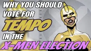 Marvel X-Men Election | It's Time For TEMPO!