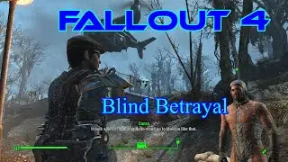 Fallout 4 Blind Betrayal