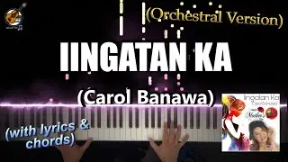Iingatan Ka - Carol Banawa (Piano Cover, Tutorial, Instrumental) VIDEOKEYS