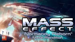 Mass Effect: Normandy Reborn | Metal Rendition