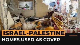 Israeli forces accused of using Palestinian homes for cover | Al Jazeera Newsfeed
