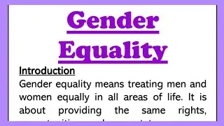 Gender Equality Essay in English 200 Words, Speech or Paragraph Short Essay on Gender Equality