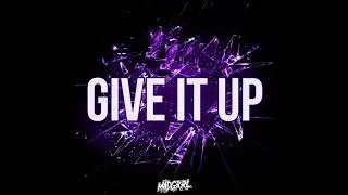 MADGRRL - GIVE IT UP