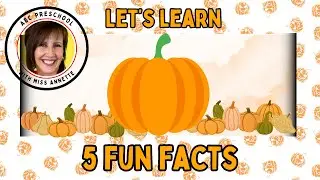 5 Amazing Pumpkin Facts for Kids! 🎃 | Miss Annette&rsquo;s Fun Pumpkin Learning