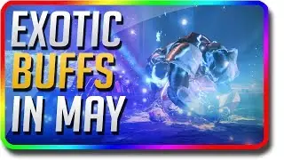 Destiny 2 - May Update Exotic Buffs (March Update, 2 Shot Sturm, & May Update Preview)