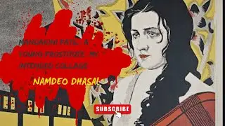 Mandakini Patil: A Young Prostitute: My Intended Collage poem by Namdeo Dhasal