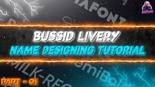 ⭕Bussid Name Designing Tutorial II Part 01 Of 6K Livery Making Tutorial