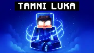 POSTAO SAM TAMNI LUKA U MINECRAFTU!