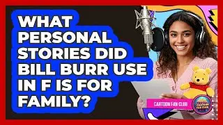 What Personal Stories Did Bill Burr Use In F Is For Family? - Cartoon Fan Club