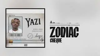 Cheque - Zodiac (Official Audio)