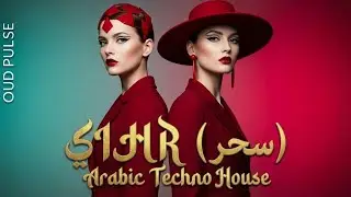Arabic Techno Mix 2026 | SIHR سحر 🔥 Oud Deep House Night Vibes
