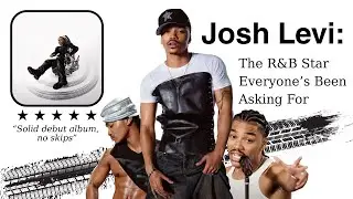 Josh Levi: The R&B Star Everyone's Been Asking For | Hydraulic Album Review