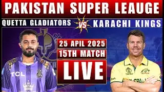 🔴LIVE: Karachi Kings vs Quetta Gladiators Live Match Today | KRK vs QTG 15th Match, PSL 2025