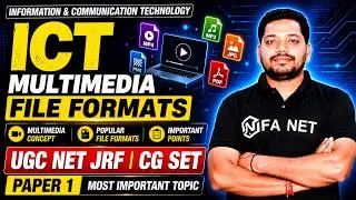 Information and Communication Technology (ICT) | Multimedia | File Formats | UGC NET JRF | Paper 1