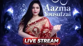 Aazma Yousufzai is live
