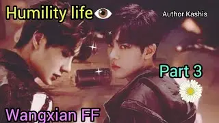 Humility life💔🧿❤️#WangXian Fanfiction explained inHindi#part   3#wangxianff#Theuntamed#bl