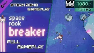 Space Rock Breaker Demo - Demo Edition - (1080p 60 fps) - No Commentary