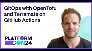 GitOps with OpenTofu and Terramate on GitHub Actions |  PlatformCon 2024