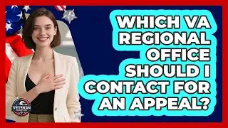 Which VA Regional Office Should I Contact For An Appeal?