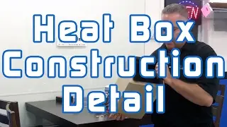 Heat Box Construction Detail