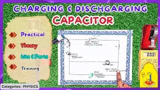 Charging and Discharging of Capacitor | Physics Investigatory Project (Class 12) | Ontex Electronics