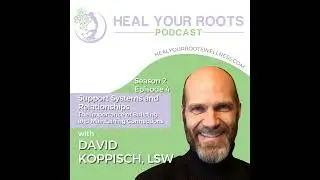 Support Systems and Relationships: The Importance of Building and Maintaining Connections